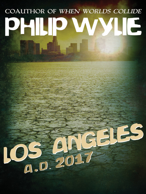 Title details for Los Angeles by Philip Wylie - Available